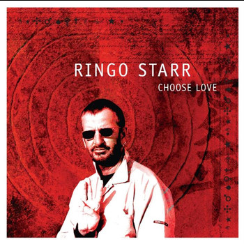 Ringo Starr - Choose Love