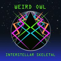 Weird Owl - Interstellar Skeletal