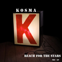 Kosma - Reach for the Stars - The Ep