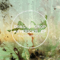 Drag & Drop - Mavericks EP