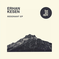 Erhan Kesen - Resonant EP