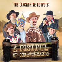 The Lancashire Hotpots - A Fistful of Scratchcards