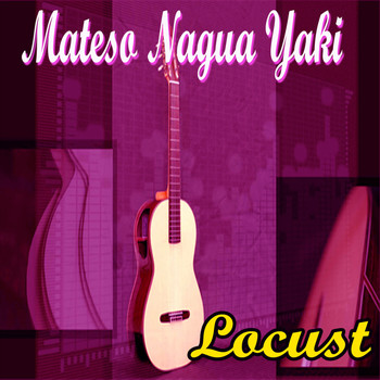Locust - Mateso Nagua Yaki