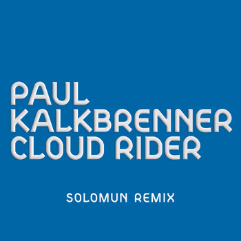 Paul Kalkbrenner - Cloud Rider (Solomun Remix)