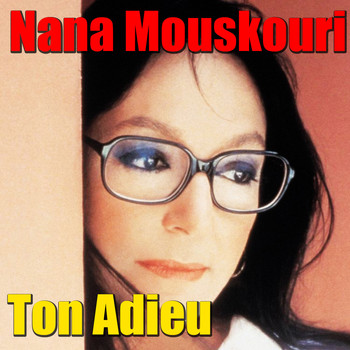 Nana Mouskouri - Ton Adieu
