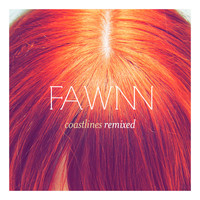 FAWNN - Coastlines Remixed