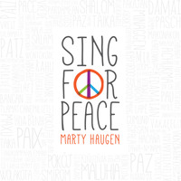 Marty Haugen - Sing for Peace