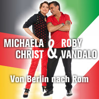 Michaela Christ, Roby Vandalo - Von Berlin nach Rom