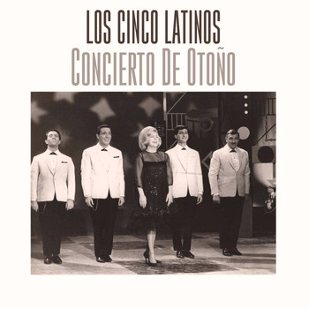 Los Cinco Latinos - Concierto de Otoño
