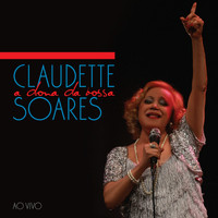 Claudette Soares - A Dona da Bossa (Ao Vivo)