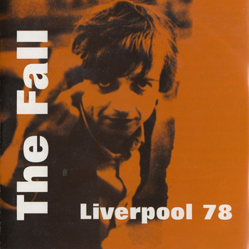 The Fall - Live in Liverpool '78