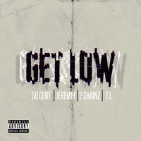 50 Cent - Get Low (Remastered [Explicit])