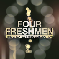Four Freshmen - The Greatest Hits Collection