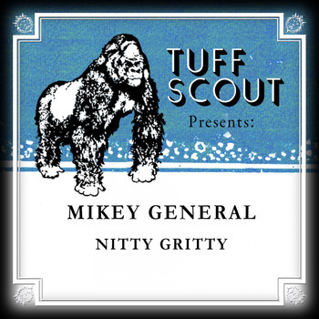 Mikey General - Nitty Gritty