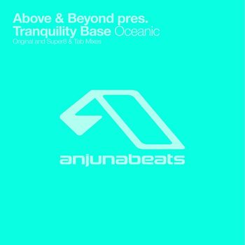 Above & Beyond Pres. Tranquility Base - Oceanic