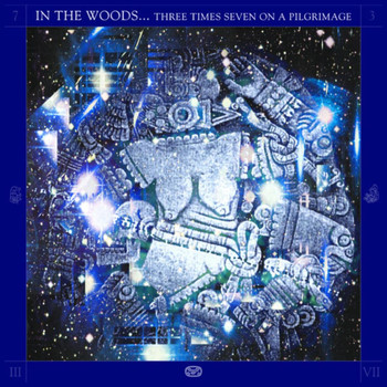 In The Woods... - Three Times Seven on a Pilgrimage