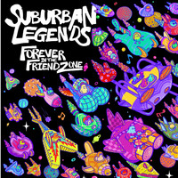 Suburban Legends - Forever in the Friendzone
