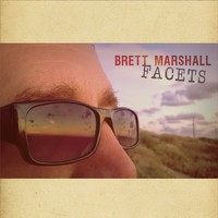 Brett Marshall - Facets