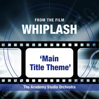 The Academy Studio Orchestra - Whiplash (Main Title Theme)