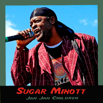 Sugar Minott - Jah Jah Children