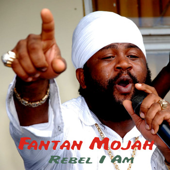 Fantan Mojah - Rebel I Am