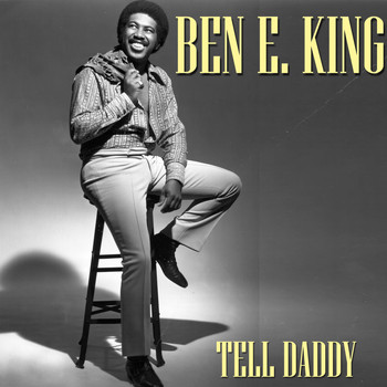 Ben E. King - Tell Daddy