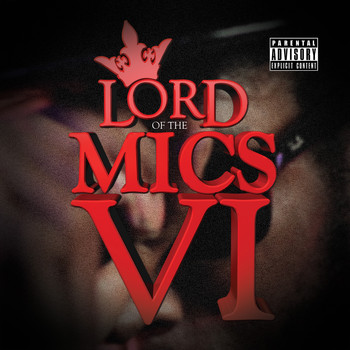 Various Artists - Lord of the Mics VI (Explicit)