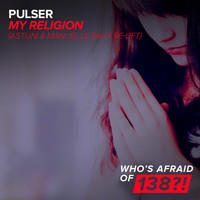 Pulser - My Religion (Astuni & Manuel Le Saux Re-Lift)