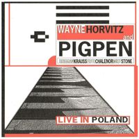 Wayne Horvitz & Pigpen - Live in Poland