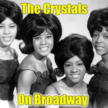 The Crystals - On Broadway