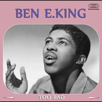Ben E. King - Too Bad