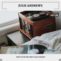 Julie Andrews - Don't Go In The Lion's Cage Tonight (With Bonus Tracks)