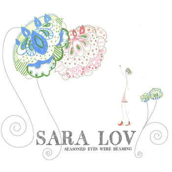 Sara Lov - Seasoned Eyes Were Beaming