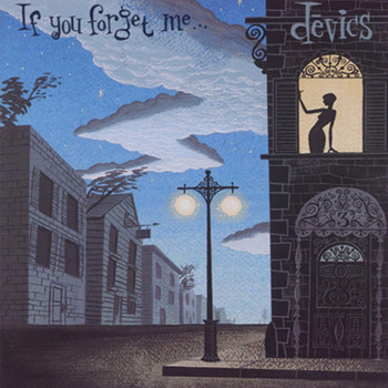 Devics - If You Forget Me...