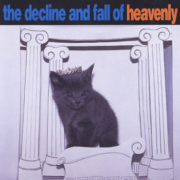 Heavenly - The Decline & Fall of Heavenly