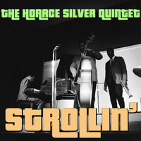 The Horace Silver Quintet - Strollin'