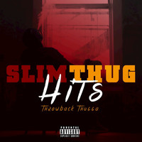Slim Thug - Throwback Thugga Hits (Explicit)