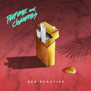 Ben Negative - Perfume & Cigarettes