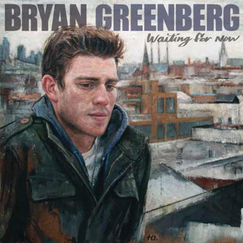 Bryan Greenberg - Waiting for Now