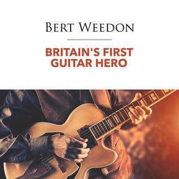 Bert Weedon - Britain's First Guitar Hero