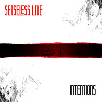 Senseless Live - Intentions