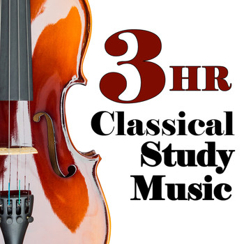 Classical Study Music - 3 Hour Classical Study Music: Bach, Beethoven, Chopin, Debussy, Mozart & More!