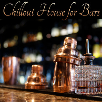 Various Artists - Chillout House for Bars