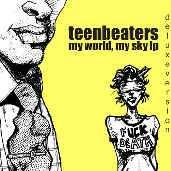 Teenbeaters - My World, My Sky (Deluxe Version)