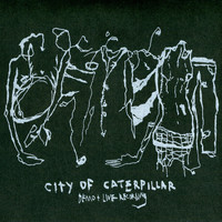 City of Caterpillar - Demo + Live Recording
