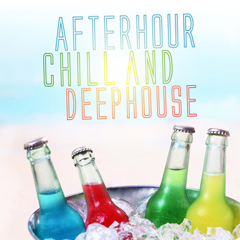 Various Artists - Afterhour Chill and Deephouse