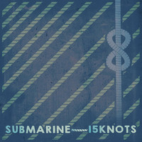 Submarine - 15 Knots