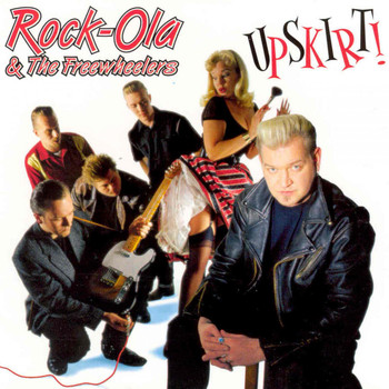 Rock-Ola & The Freewheelers - Upskirt