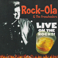 Rock-Ola & The Freewheelers - Live on the Rocks