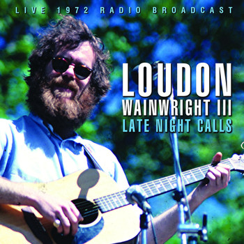 Loudon Wainwright III - Late Night Calls (Live)